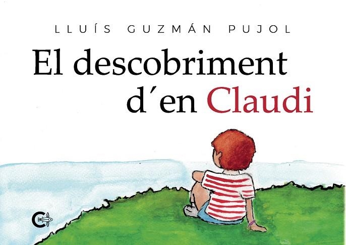 DESCOBRIMENT D'EN CLAUDI, EL | 9788418073373 | GUZMÁN PUJOL, LLUÍS | Llibreria La Gralla | Librería online de Granollers