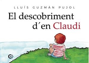 DESCOBRIMENT D'EN CLAUDI, EL | 9788418073373 | GUZMÁN PUJOL, LLUÍS | Llibreria La Gralla | Llibreria online de Granollers