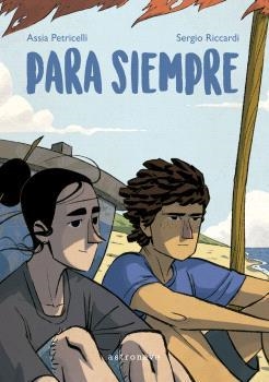 PARA SIEMPRE | 9788467951998 | PETRICELLI, ASSIA ;  RICCARDI, SERGIO | Llibreria La Gralla | Librería online de Granollers