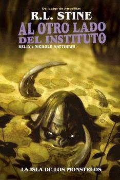 OTRO LADO DEL INSTITUTO, AL  LA ISLA DE LOS MONSTRUOS | 9788467951974 | R.L. STINE ;  KELLY Y NICHOLE MATTHEWS | Llibreria La Gralla | Librería online de Granollers