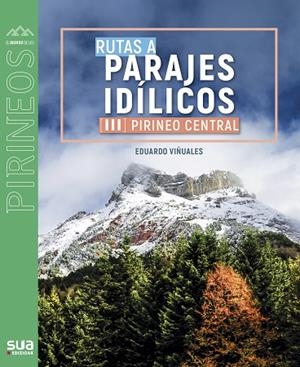 PIRINEO CENTRAL. RUTAS A PARAJES IDILICOS | 9788482168081 | VIÑUALES, EDUARDO | Llibreria La Gralla | Librería online de Granollers