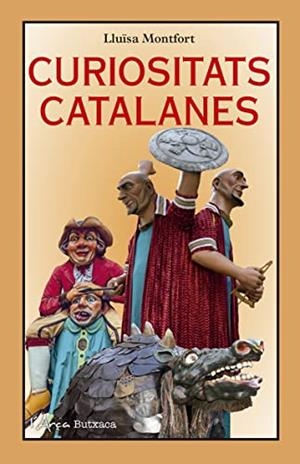 CURIOSITATS CATALANES | 9788412414981 | LLUISA MONTFORT | Llibreria La Gralla | Librería online de Granollers