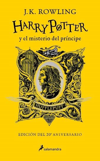 HARRY POTTER Y EL MISTERIO DEL PRÍNCIPE (EDICIÓN HUFFLEPUFF DEL 20º ANIVERSARIO) | 9788418637971 | ROWLING, J.K. | Llibreria La Gralla | Llibreria online de Granollers