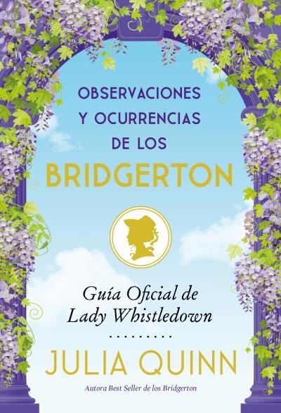 OBSERVACIONES Y OCURRENCIAS DE LOS BRIDGERTON | 9788417421755 | QUINN, JULIA | Llibreria La Gralla | Librería online de Granollers