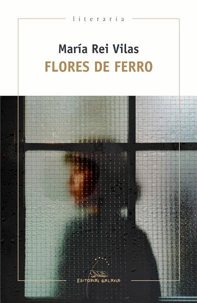 FLORES DE FERRO | 9788491514916 | REI VILAS, MARÍA | Llibreria La Gralla | Librería online de Granollers