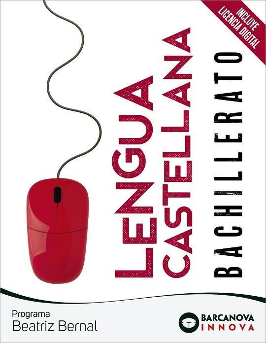 BEATRIZ BERNAL BACHILLERATO. LENGUA CASTELLANA | 9788448957674 | EZQUERRA, FRANCISCA / MINDÁN, JOAQUÍN / GIMENO, EDUARDO / CUSÓ, BERTA | Llibreria La Gralla | Llibreria online de Granollers