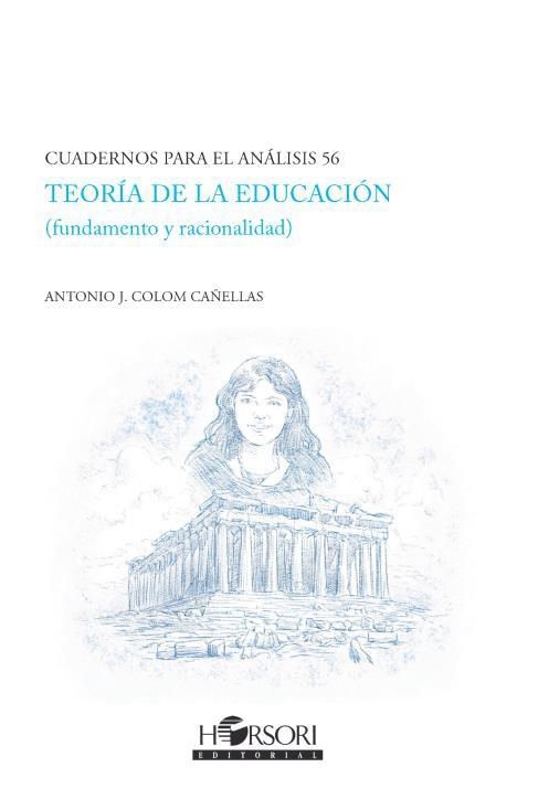 TEORÍA DE LA EDUCACIÓN | 9788417994914 | COLOM CAÑELLAS,ANTONIO J. | Llibreria La Gralla | Llibreria online de Granollers