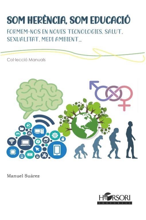SOM HERENCIA, SOM EDUCACIO | 9788417994921 | MANUEL SUÁREZ | Llibreria La Gralla | Librería online de Granollers