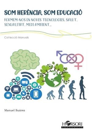 SOM HERENCIA, SOM EDUCACIO | 9788417994921 | MANUEL SUÁREZ | Llibreria La Gralla | Librería online de Granollers