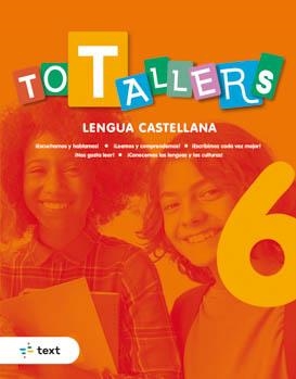 TOT TALLERS LENGUA CASTELLANA 6 | 9788441234772 | ORIHUELA CALATAYUD, LUZ | Llibreria La Gralla | Librería online de Granollers