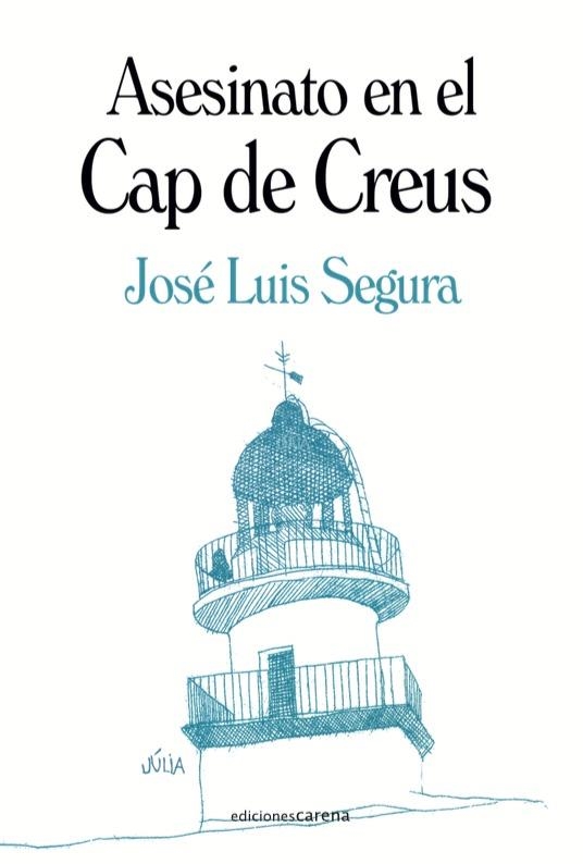 ASESINATO EN EL CAP DE CREUS | 9788419136404 | SEGURA, JOSÉ LUIS | Llibreria La Gralla | Llibreria online de Granollers