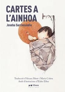 CARTES A L'AINHOA | 9788418580482 | SARRIONANDIA, JOSEBA | Llibreria La Gralla | Librería online de Granollers