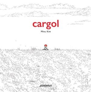 CARGOL | 9788426148025 | KIM, MINU | Llibreria La Gralla | Librería online de Granollers