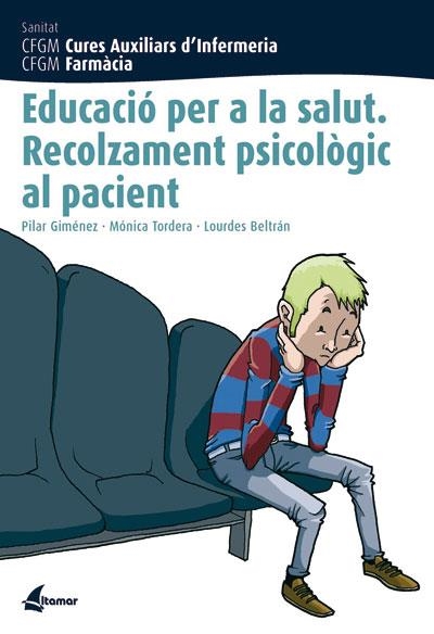 EDUCACIO PER LA SALUT. RECOLZAMENT PSICOLOGIC AL PACIENT | 9788496334250 | Llibreria La Gralla | Llibreria online de Granollers