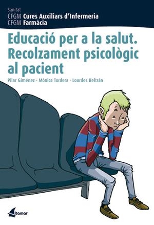 EDUCACIO PER LA SALUT. RECOLZAMENT PSICOLOGIC AL PACIENT | 9788496334250 | Llibreria La Gralla | Llibreria online de Granollers