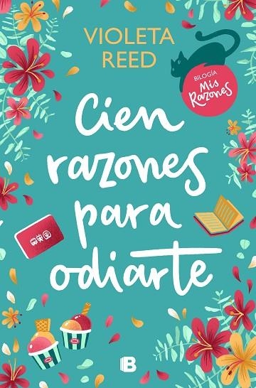 CIEN RAZONES PARA ODIARTE (MIS RAZONES 1) | 9788466673037 | REED, VIOLETA | Llibreria La Gralla | Llibreria online de Granollers