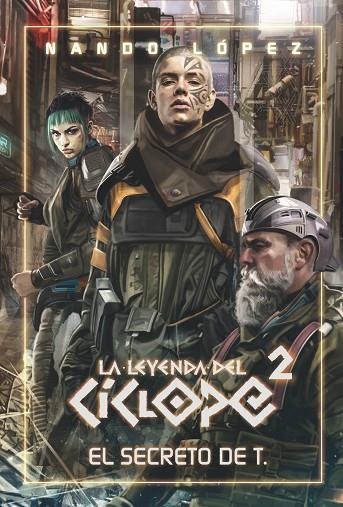 SECRETO DE T, EL (LA LEYENDA DEL CICLOPE 2) | 9788413921167 | LÓPEZ, NANDO | Llibreria La Gralla | Librería online de Granollers