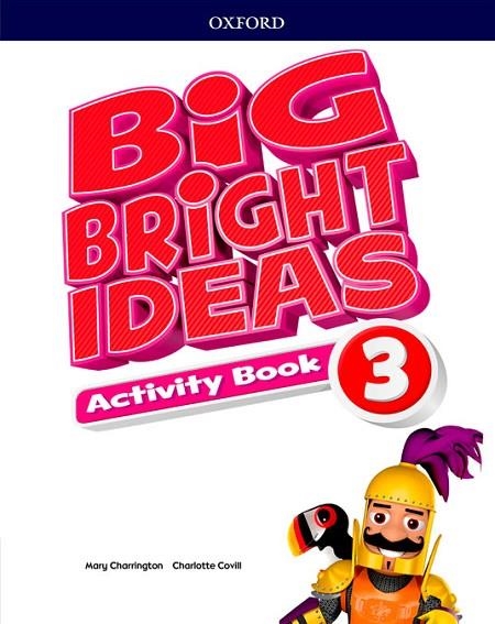 BIG BRIGHT IDEAS 3. ACTIVITY BOOK | 9780194109598 | CHARRINGTON, MARY / COVILL, CHARLOTTE | Llibreria La Gralla | Llibreria online de Granollers