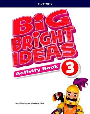 BIG BRIGHT IDEAS 3. ACTIVITY BOOK | 9780194109598 | CHARRINGTON, MARY / COVILL, CHARLOTTE | Llibreria La Gralla | Llibreria online de Granollers