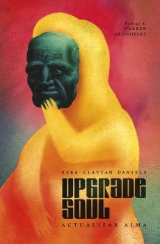 UPGRADE SOUL (ACTUALIZAR ALMA) | 9788467957372 | CLAYTAN DANIELS, EZRA | Llibreria La Gralla | Llibreria online de Granollers