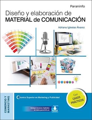 DISEÑO Y ELABORACIÓN DE MATERIAL DE COMUNICACIÓN | 9788428344371 | IGLESIAS ÁLVAREZ, ADRIANA MARIA | Llibreria La Gralla | Llibreria online de Granollers
