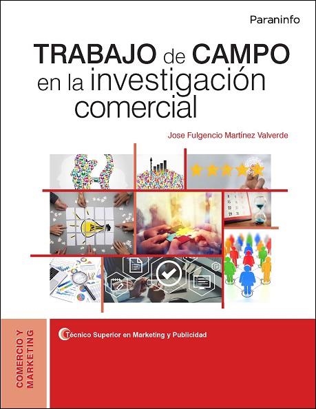 TRABAJO DE CAMPO EN LA INVESTIGACIÓN COMERCIAL | 9788428341493 | MARTÍNEZ VALVERDE, JOSE FULGENCIO | Llibreria La Gralla | Llibreria online de Granollers