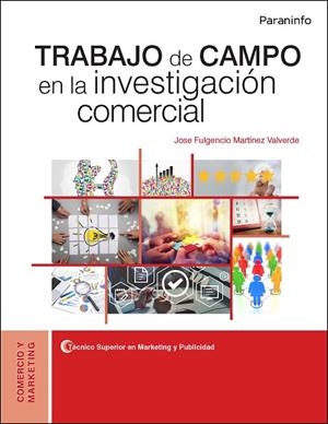 TRABAJO DE CAMPO EN LA INVESTIGACIÓN COMERCIAL | 9788428341493 | MARTÍNEZ VALVERDE, JOSE FULGENCIO | Llibreria La Gralla | Llibreria online de Granollers