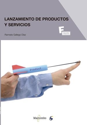 *LANZAMIENTO DE PRODUCTOS Y SERVICIOS | 9788426723529 | GALLEGO DÍAZ, RAMSÉS | Llibreria La Gralla | Librería online de Granollers