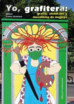 YO, GRAFITERA | 9788424514235 | LÓPEZ GIMÉNEZ, DIEGO | Llibreria La Gralla | Librería online de Granollers