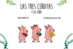 TRES CERDITAS Y LA LOBA, LAS | 9788418087240 | RAMOS REY, PAULA | Llibreria La Gralla | Llibreria online de Granollers