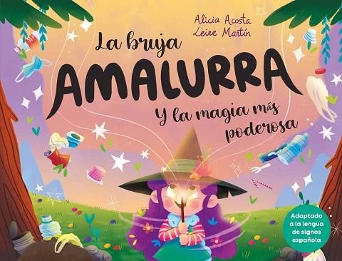 BRUJA AMALURRA Y LA MAGIA MÁS PODEROSA, LA | 9788417766757 | ACOSTA, ALICIA | Llibreria La Gralla | Librería online de Granollers
