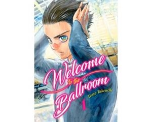 WELCOME TO THE BALLROOM N 01 | 9788416960781 | TAKEUCHI TOMO | Llibreria La Gralla | Librería online de Granollers