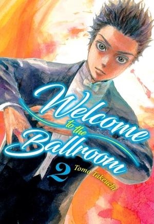WELCOME TO THE BALLROOM N 02 | 9788416960927 | TAKEUCHI TOMO | Llibreria La Gralla | Librería online de Granollers