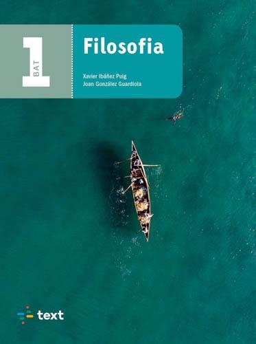 FILOSOFIA 1 BATX | 9788441234642 | GONZÁLEZ, JOAN / IBÁÑEZ, XAVIER | Llibreria La Gralla | Llibreria online de Granollers