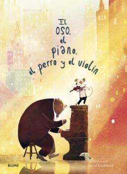 OSO, EL PIANO, EL PERRO Y EL VIOLÍN | 9788418725005 | LITCHFIELD, DAVID | Llibreria La Gralla | Librería online de Granollers