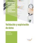 VALIDACIÓN Y EXPLOTACIÓN DE DATOS | 9788417554248 | FAMILIAR RAMOS, MANUEL / CLIMENT SÁNCHEZ, VICTORIA EMILIA | Llibreria La Gralla | Llibreria online de Granollers