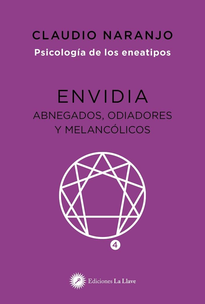 ENVIDIA.ABNEGADOS,ODIADORES Y MELANCOLICOS.PSICOLOGIA ENEATIPOS 4 | 9788419350046 | NARANJO, CLAUDIO | Llibreria La Gralla | Librería online de Granollers