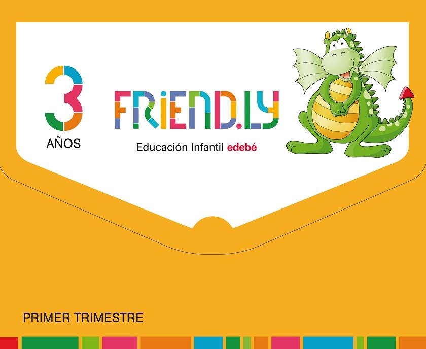 FRIEND.LY 3 AÑOS PRIMER TRIMESTRE | 9788468332161 | EDEBÉ, OBRA COLECTIVA | Llibreria La Gralla | Llibreria online de Granollers