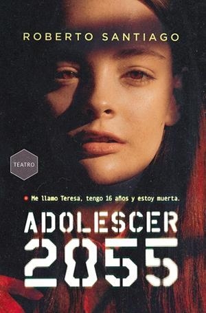 ADOLESCER 2055 | 9788411206525 | SANTIAGO, ROBERTO | Llibreria La Gralla | Llibreria online de Granollers