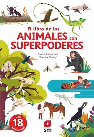 GRAN LIBRO DE LOS ANIMALES CON SUPERPODERES, EL | 9788413922546 | LABOUCARIE, SANDRA | Llibreria La Gralla | Librería online de Granollers