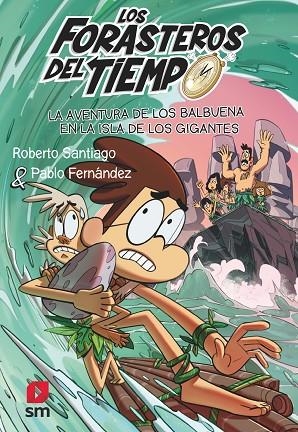 AVENTURA DE LOS BALBUENA EN LA ISLA DE LOS GIGANTES, LA | 9788411206273 | SANTIAGO, ROBERTO | Llibreria La Gralla | Librería online de Granollers