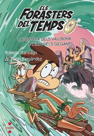 FORASTERS DEL TEMPS 14, ELS: L'AVENTURA DELS VALLBONA A L'ILLA DELS GEGANTS | 9788466150682 | SANTIAGO, ROBERTO | Llibreria La Gralla | Llibreria online de Granollers