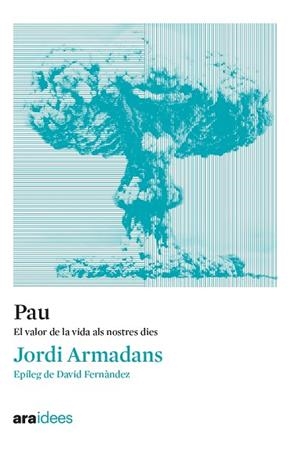 PAU | 9788418928536 | ARMADANS I GIL, JORDI | Llibreria La Gralla | Librería online de Granollers