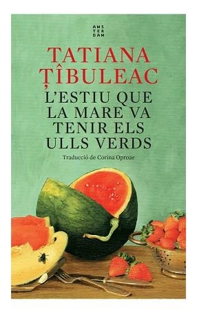 ESTIU QUE LA MARE VA TENIR ELS ULLS VERDS, L' | 9788417918712 | TIBULEAC, TATIANA | Llibreria La Gralla | Librería online de Granollers