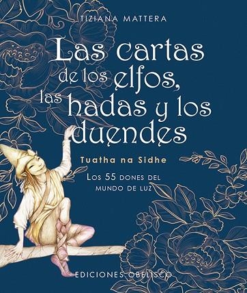 CARTAS DE LOS ELFOS, LA , LAS HADAS Y LOS DUENDES  (N.E.) | 9788491118640 | MATTERA, TIZIANA | Llibreria La Gralla | Librería online de Granollers