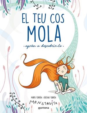 TEU COS MOLA, EL (APRÈN A DESCOBRIR-LO) (MENSTRUITA) | 9788419241672 | TORRÓN (MENSTRUITA), CRISTINA ;  TORRÓN, MARTA | Llibreria La Gralla | Llibreria online de Granollers