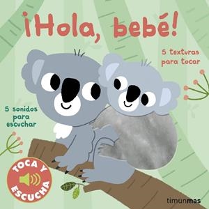 HOLA, BEBÉ! TOCA Y ESCUCHA | 9788408249870 | BILLET, MARION | Llibreria La Gralla | Librería online de Granollers