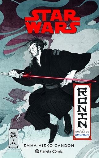 STAR WARS VISIONS: RONIN (NOVELA) | 9788411121446 | MIEKO CANDON, EMMA | Llibreria La Gralla | Llibreria online de Granollers