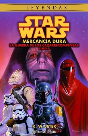 STAR WARS LAS GUERRAS DE LOS CAZARRECOMPENSAS Nº 03/03 MERCANCÍA DURA (NOVELA) | 9788411121484 | JETER, K.W. | Llibreria La Gralla | Librería online de Granollers