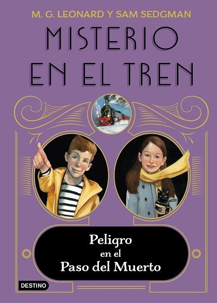 MISTERIO EN EL TREN 4. PELIGRO EN EL PASO DEL MUERTO | 9788408260370 | LEONARD, M.G. / SEDGMAN, SAM | Llibreria La Gralla | Llibreria online de Granollers